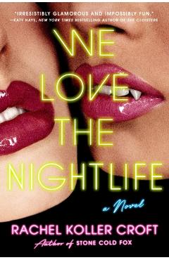 We Love the Nightlife - Rachel Koller Croft
