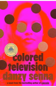 Colored Television - Danzy Senna