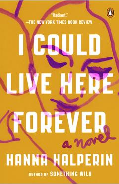 I Could Live Here Forever - Hanna Halperin