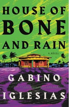 House of Bone and Rain - Gabino Iglesias