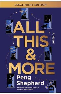 All This and More - Peng Shepherd