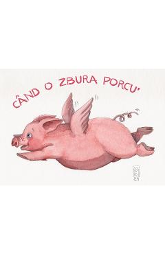 Carte postala: Cand o zbura porcu\'