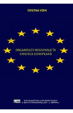 Organizatii regionale in Uniunea Europeana - Cristina Vohn