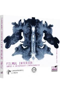 Filmul interior. Sursa a universului cinematografic - Iulia Maria Muresan