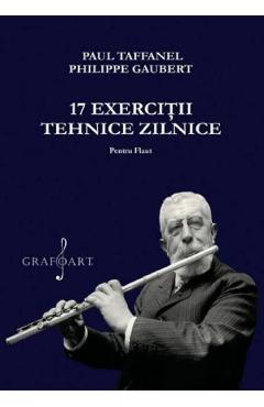 17 Exercitii Tehnice Zilnice Pentru Flaut - Paul Taffanel, Philippe Gaubert