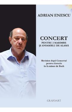 Concert Pentru 2 Marimbe Si Ansamblu De Alama - Adrian Enescu