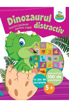 Dinozaurul distractiv. Sarcini jucause pentru copii cu joc de societate. 100 de autocolante