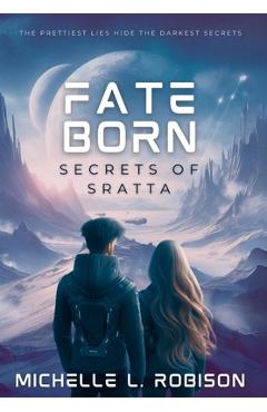 Fate Born: Secrets of Sratta - Michelle L. Robison