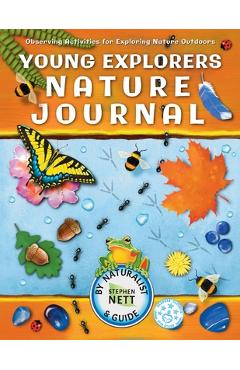 Young Explorers Nature Journal: Observing Activities for Exploring Nature Outdoors - Stephen Nett