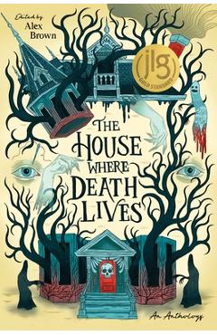 The House Where Death Lives - Alex Brown
