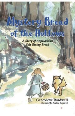 Mystery Bread of the Hollows - Genevieve Bardwell