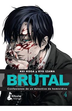 Brutal! Confesiones de Un Detective de Homicidios 4 - Kei Koga