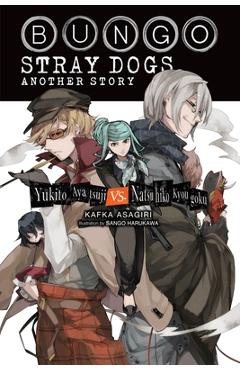 Bungo Stray Dogs Side Story: Yukito Ayatsuji vs. Natsuhiko Kyogoku (Light Novel): Yukito Ayatsuji vs. Natsuhiko Kyogoku - Kafka Asagiri