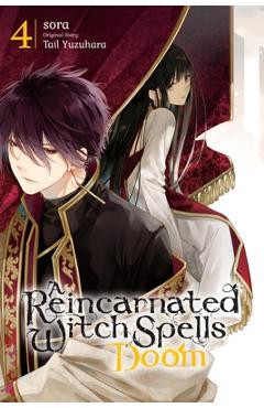 A Reincarnated Witch Spells Doom, Vol. 4 - Sora