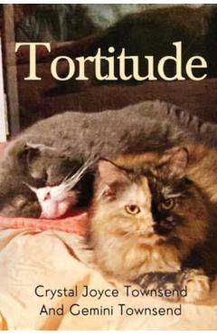 Tortitude - Crystal Joyce Townsend