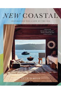 New Coastal: Inspiration for a Life by the Sea