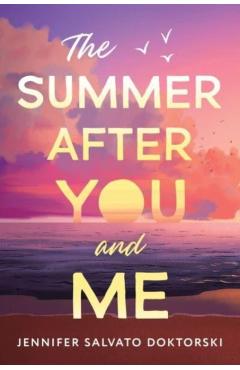 The Summer After You and Me - Jennifer Doktorski