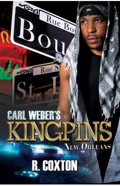 Carl Weber\'s Kingpins: New Orleans - R. Coxton