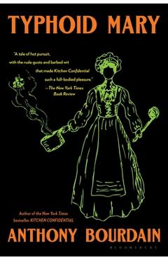 Typhoid Mary: An Urban Historical - Anthony Bourdain