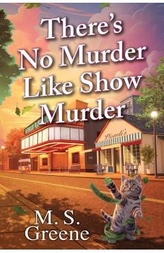 There\'s No Murder Like Show Murder - M. S. Greene