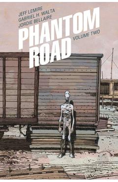 Phantom Road Volume 2 - Jeff Lemire