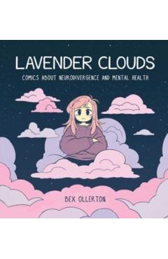 Lavender Clouds: Comics about Neurodivergence and Mental Health - Bex Ollerton