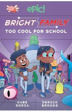 Bright Family: Too Cool for School Volume 3 - Gabe Soria