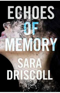 Echoes of Memory - Sara Driscoll