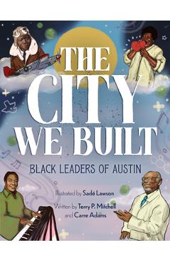 The City We Built: Black Leaders of Austin - Terry Mitchell