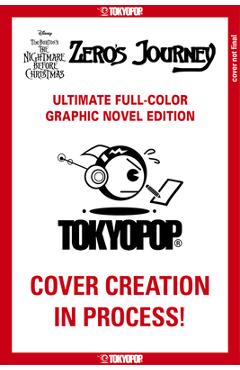 Disney Manga: Tim Burton\'s the Nightmare Before Christmas - Zero\'s Journey (Ultimate Full-Color Graphic Novel Edition) - D. J. Milky