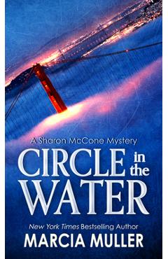 Circle in the Water - Marcia Muller