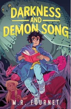 Darkness and Demon Song - M. R. Fournet