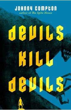 Devils Kill Devils - Johnny Compton