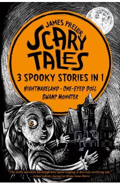 Scary Tales: 3 Spooky Stories in 1
