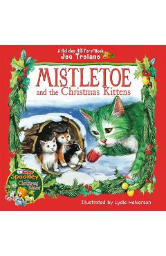 Mistletoe and the Christmas Kittens -