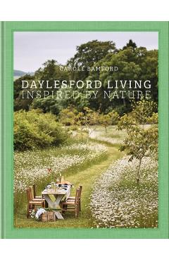 Daylesford Living: Inspired by Nature - Carole Bamford