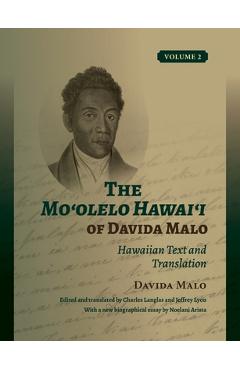The Moʻolelo Hawaiʻi of Davida Malo Volume 2: Hawaiian Text and Translation - Davida Malo