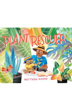 The Plant Rescuer - Matthew Rivera