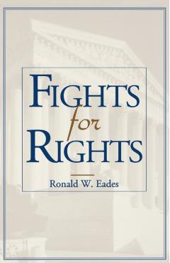 Fights for Rights - Ronald W. Eades