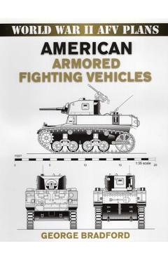American Armored Fighting Vehicles - George Bradford