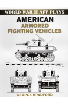 American Armored Fighting Vehicles - George Bradford