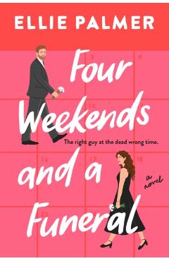 Four Weekends and a Funeral