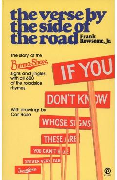 Verse by the Side of the Road: The Story of the Burma-Shave Signs and Jingles - Frank Rowsome