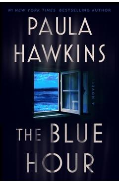 The Blue Hour - Paula Hawkins
