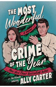 The Most Wonderful Crime of the Year - Ally Carter