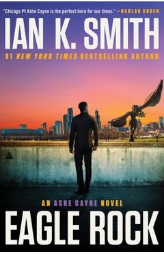Eagle Rock: An Ashe Cayne Novel, Book 4 - Ian K. Smith