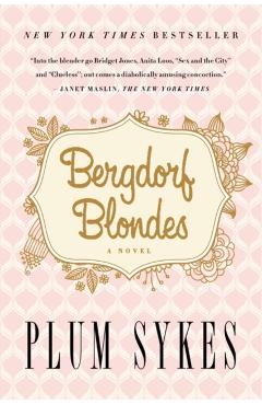 Bergdorf Blondes - Plum Sykes