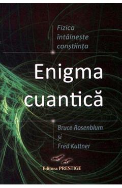 Enigma cuantica - Bruce Rosenblum, Fred Kuttner - PRESTIGE