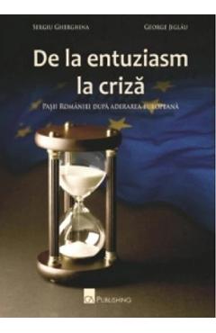 De la entuziasm la criza - Sergiu Gherghina, George Jiglau