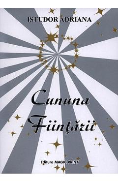 Cununa fiintarii - Istudor Adriana - MAGIC PRINT